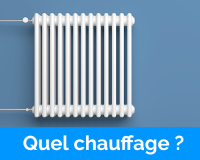 Quel chauffage choisir ?