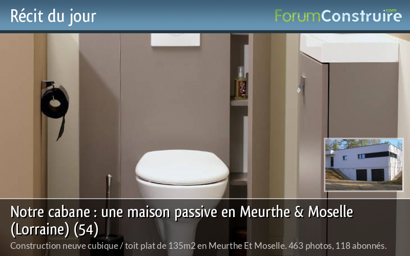 Notre cabane : une maison passive en Meurthe & Moselle  (Lorraine) (54)