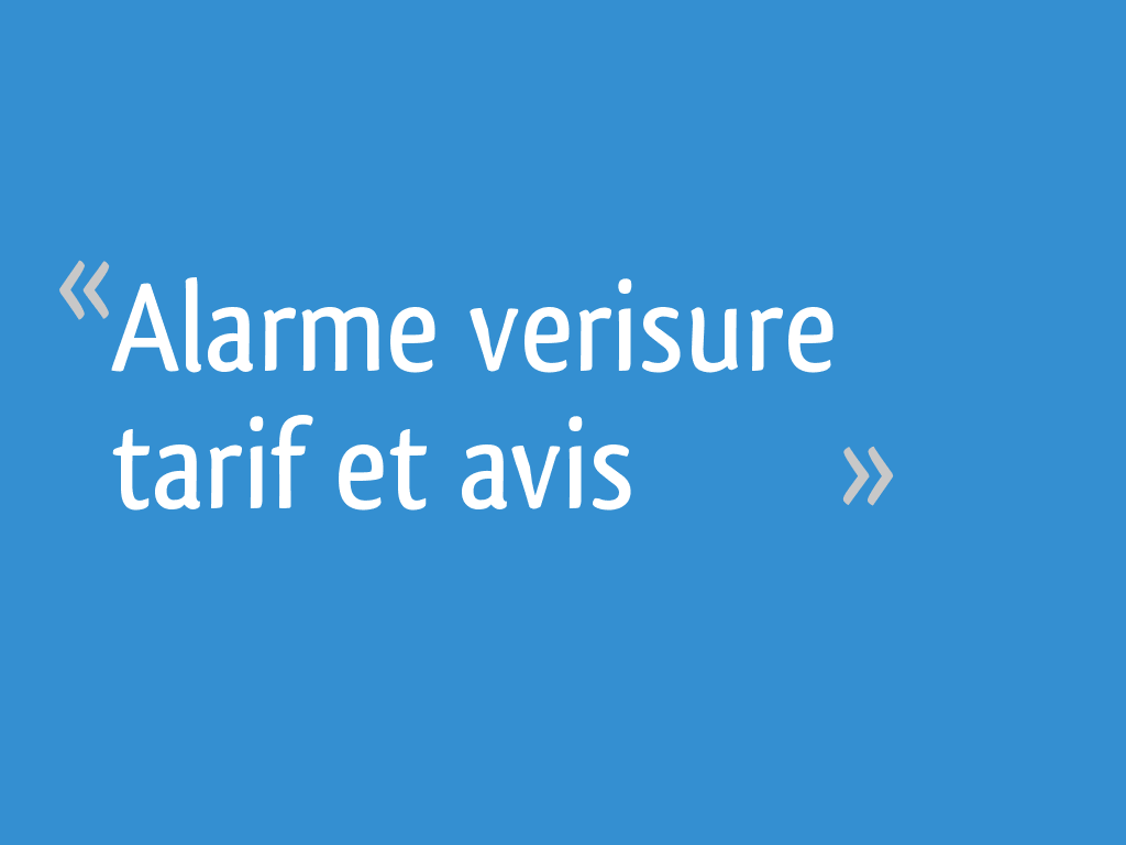 Alarme verisure tarif et avis