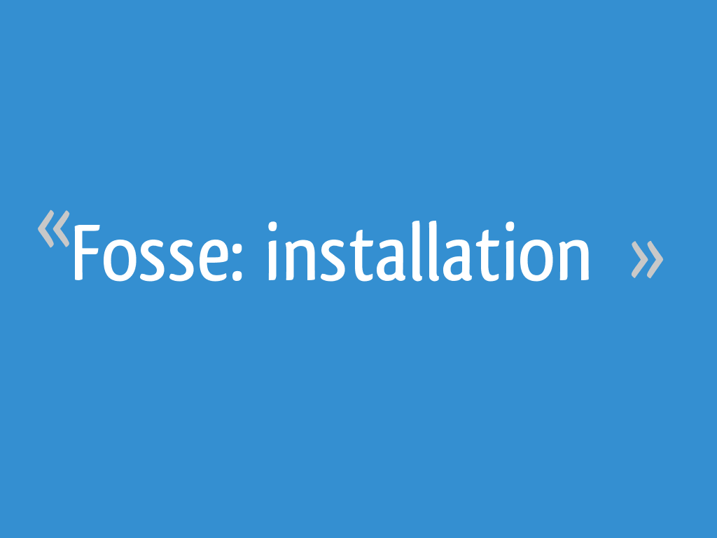 Fosse Installation 24 Messages