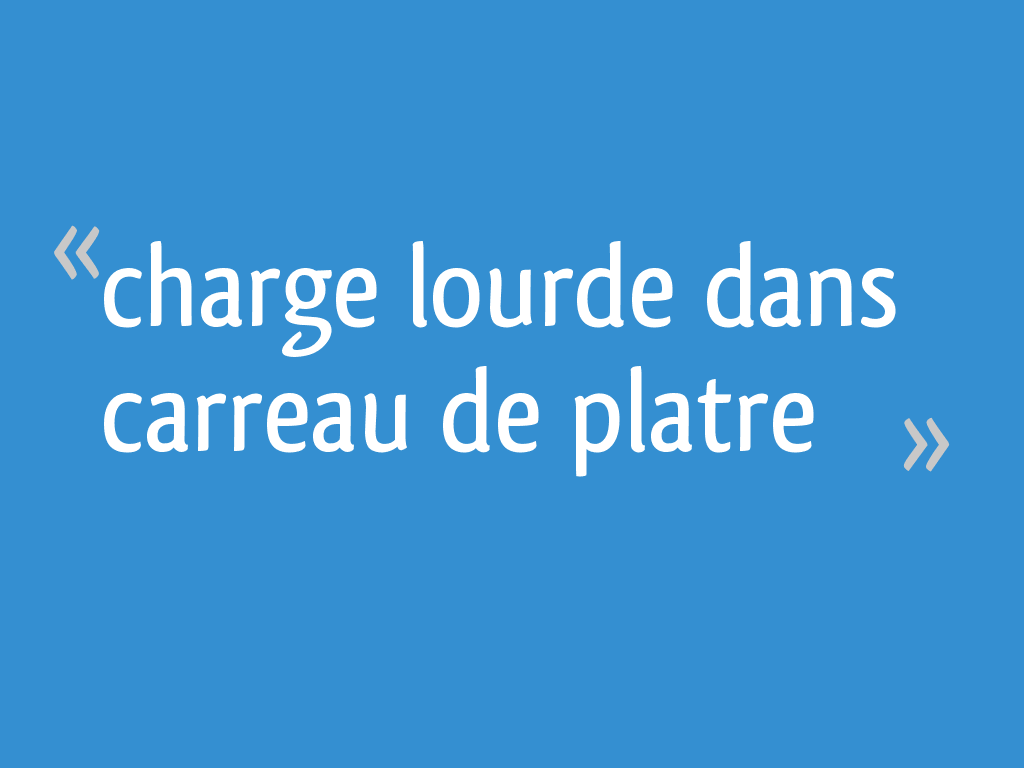 Cheville Carreau De Plâtre Plein Charge Lourde Charge lourde dans carreau de platre