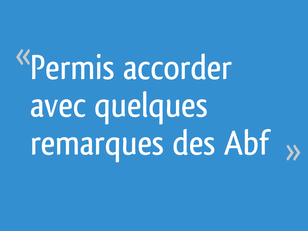 Permis accorder avec quelques remarques des Abf 25 messages