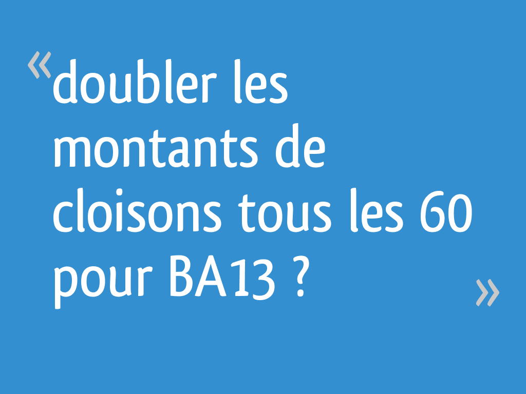 Doubler Les Montants De Cloisons Tous Les 60 Pour Ba13