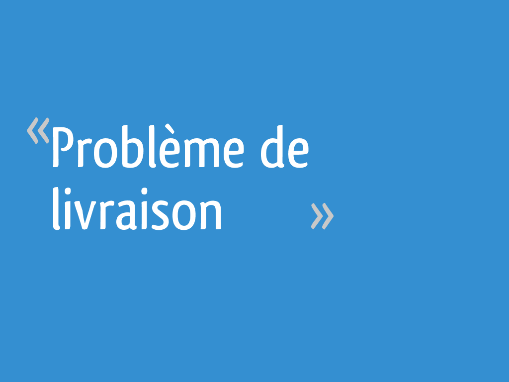 Problème de livraison 35 messages
