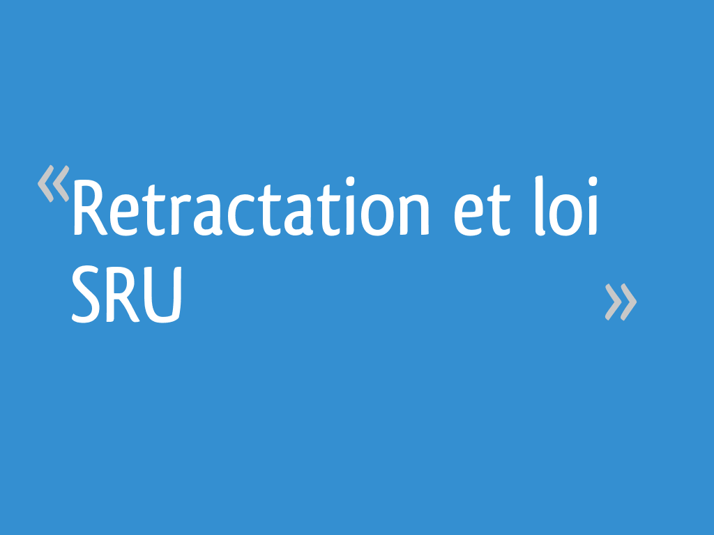 Loi Sru Delai De Retractation Champ Dapplication