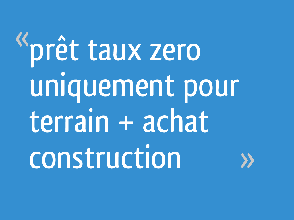 Prêt Pour Achat Terrain Uniquement