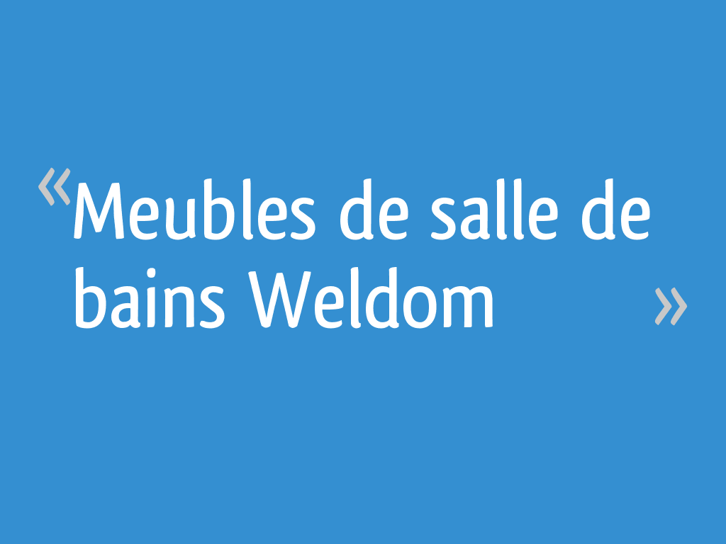 Meubles de salle de bains Weldom