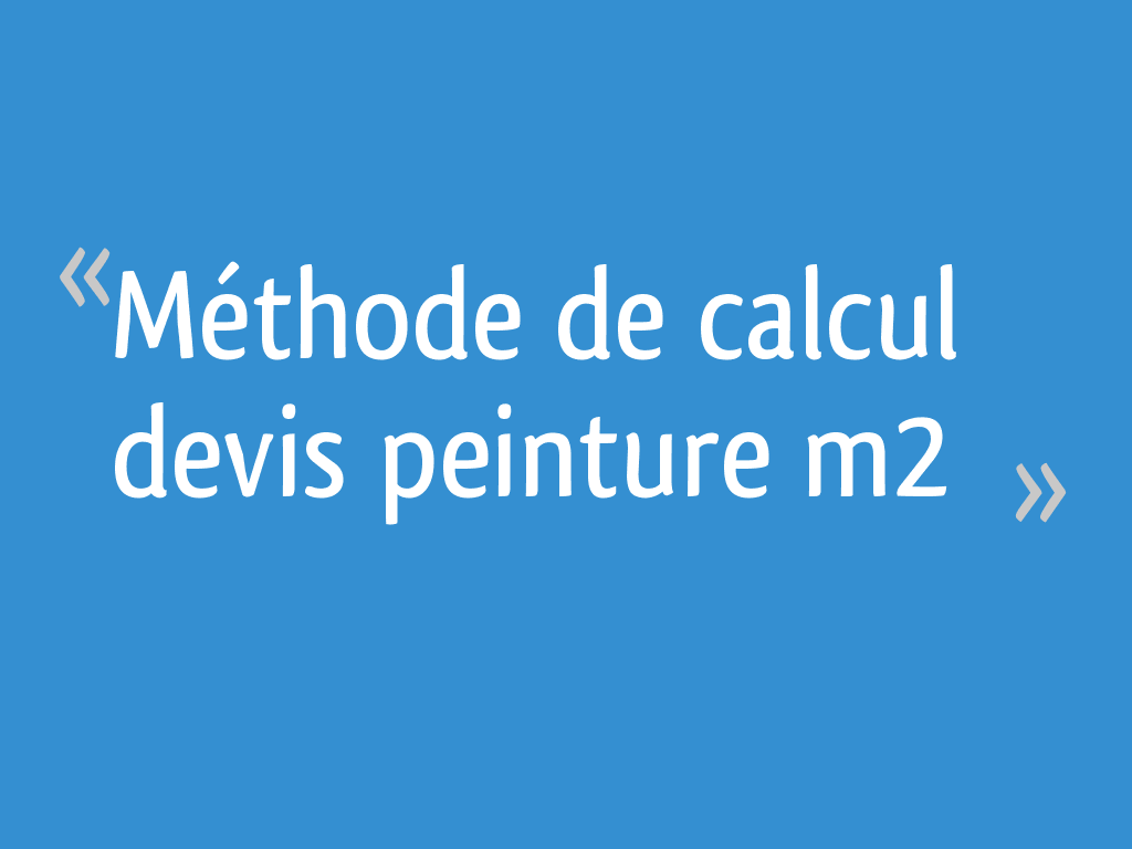 Methode De Calcul Devis Peinture M2 8 Messages