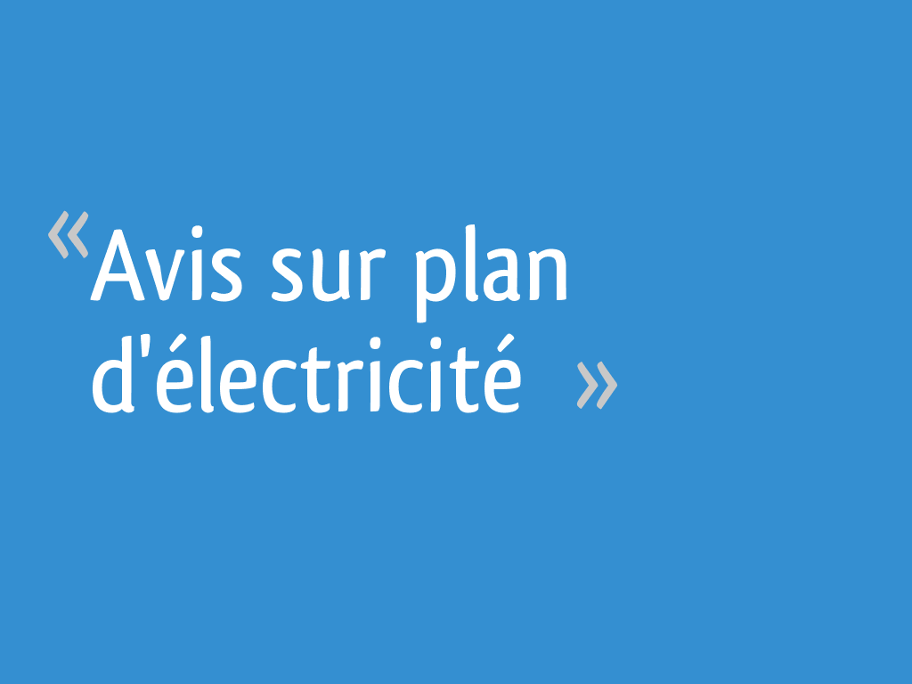 Avis sur plan d'électricité 10 messages — free download