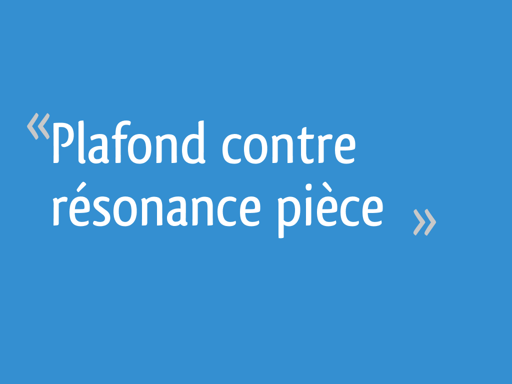 Pièce qui résonne : comment absorber le bruit ?