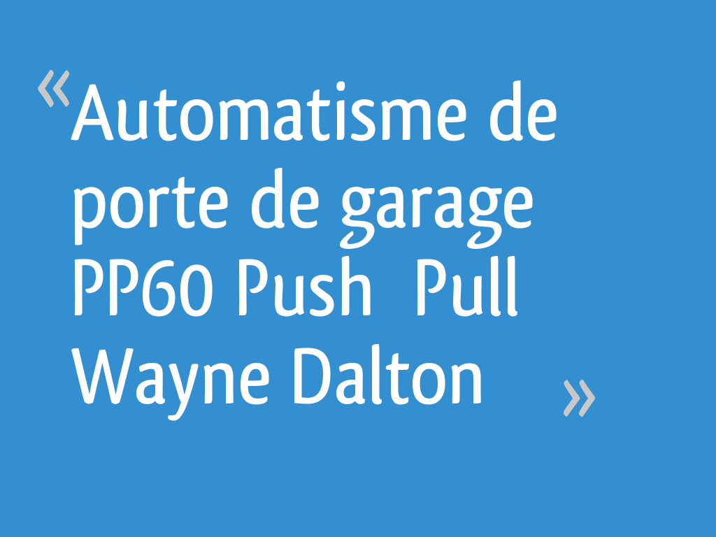 Notice Porte De Garage Wayne Dalton Push Pull 600