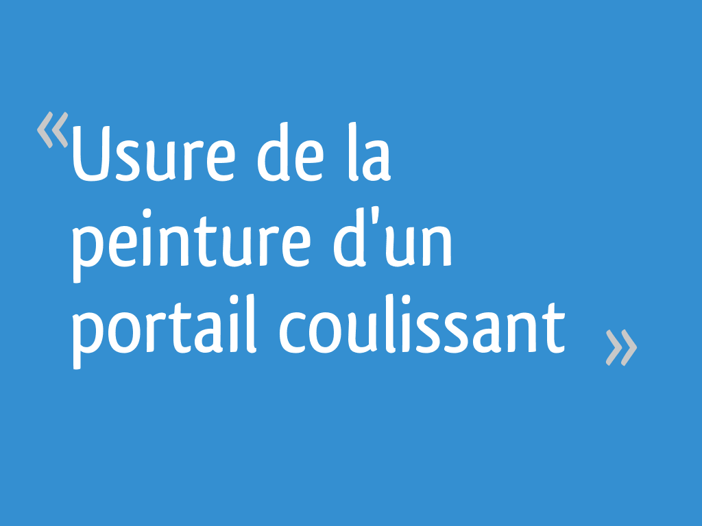 Usure de la peinture d