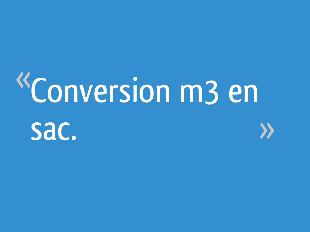 Serviceable Decoration Refinery Conversion m3 en sac. - 7 messages