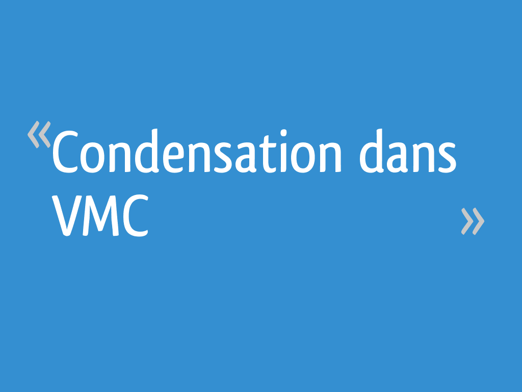 Condensation dans VMC 4 messages — free download