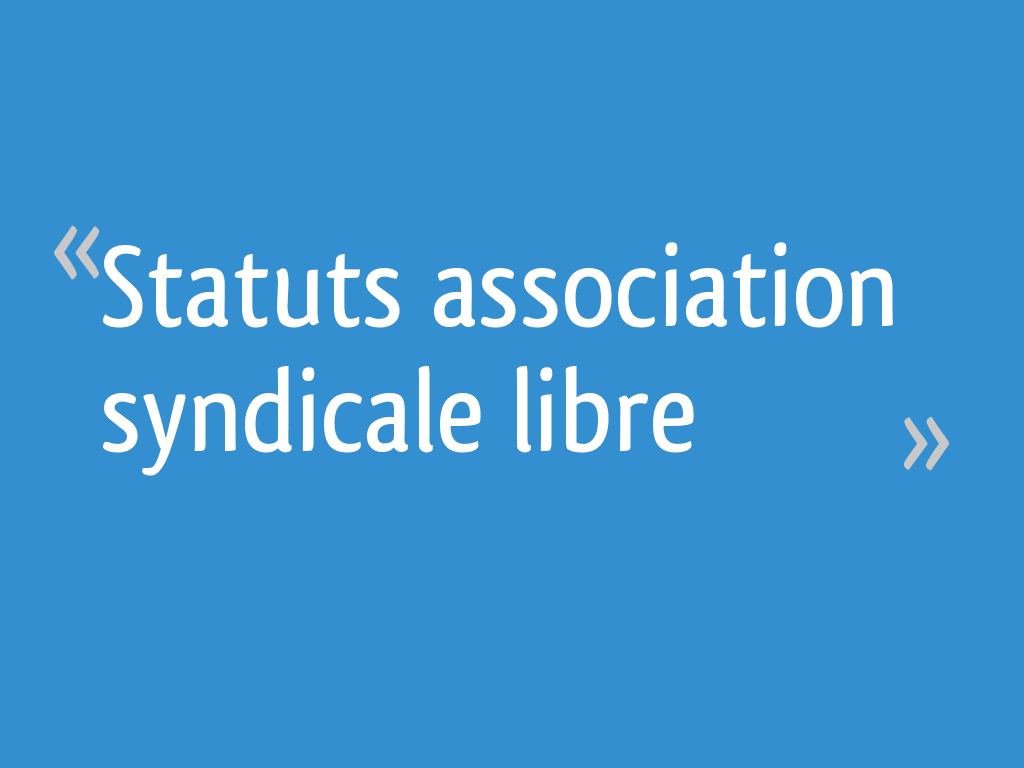Statuts association syndicale libre 5 messages