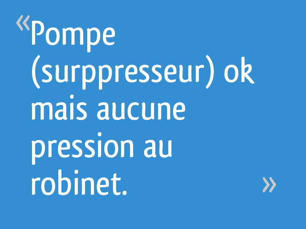 Pompe (surppresseur) ok mais aucune pression au 38 messages Page 3