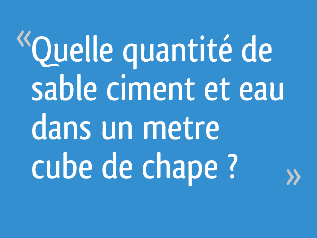 Quantite De Ciment Pour 1 Metre Cube De Sable