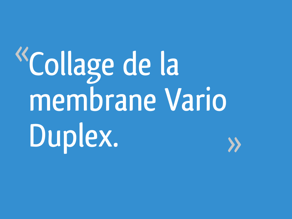 Collage de la membrane Vario Duplex. 15 messages — free download