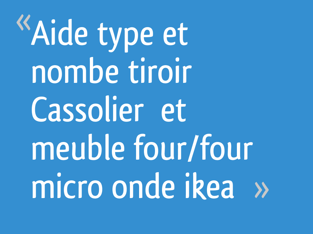 Aide Type Et Nombe Tiroir Cassolier Et Meuble Four Four Micro Onde