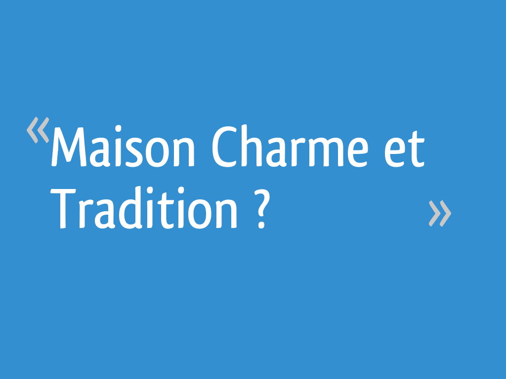 Maison Charme Et Tradition Pas De