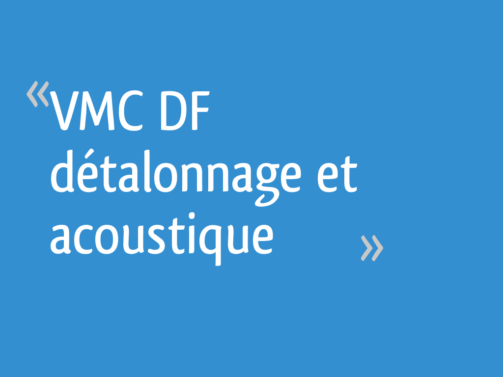 VMC DF détalonnage et acoustique 10 messages — free download
