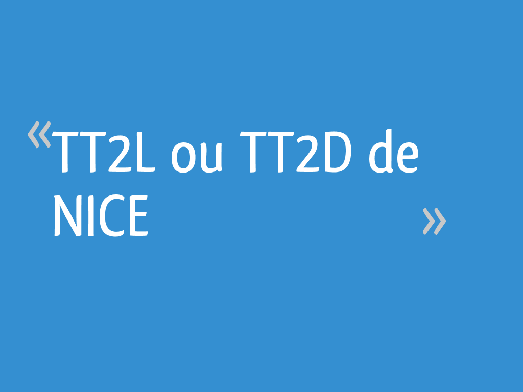 TT2L ou TT2D de NICE