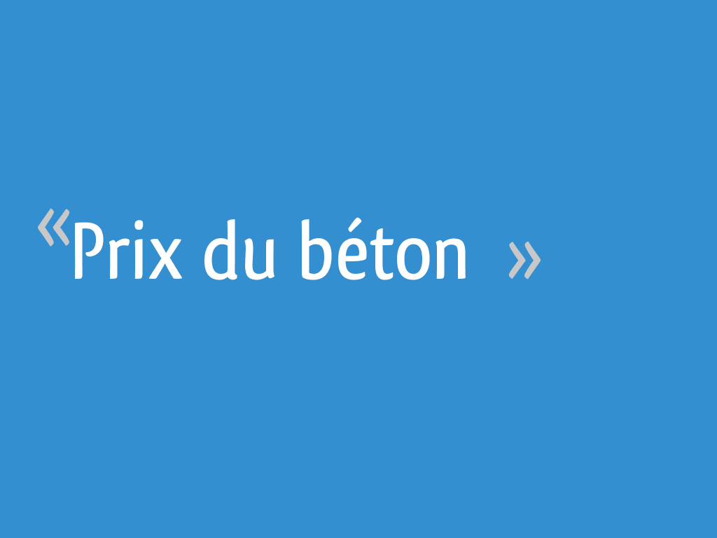 Combien Pese 1m3 De Beton Sec Prix du béton - 9 messages