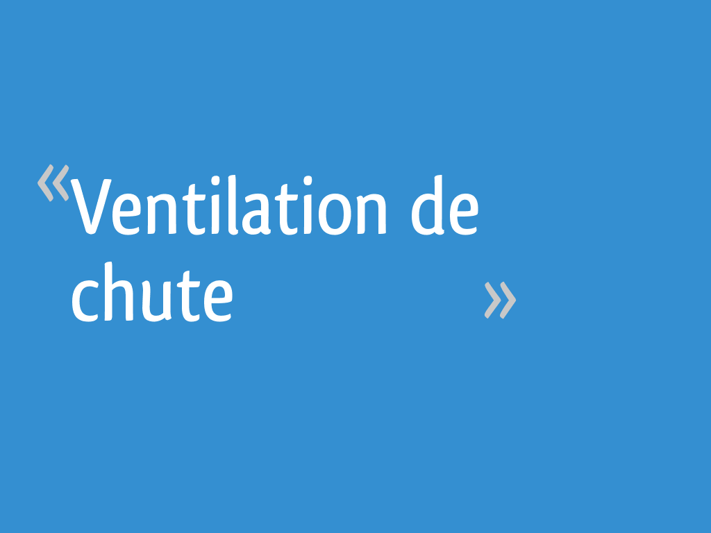 Ventilation de chute 7 messages — free download