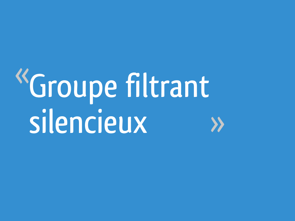 Groupe filtrant silencieux 13 messages — free download