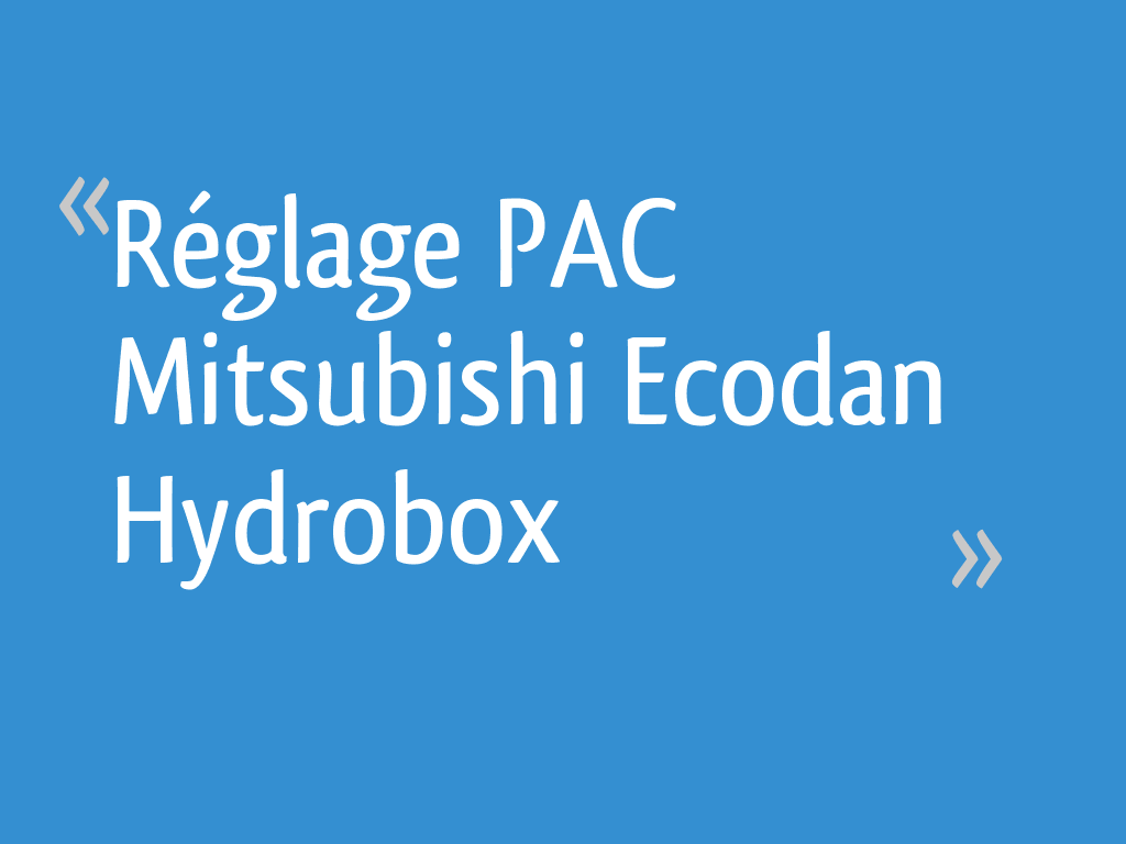 Réglage PAC Mitsubishi Ecodan Hydrobox 10 messages — free download