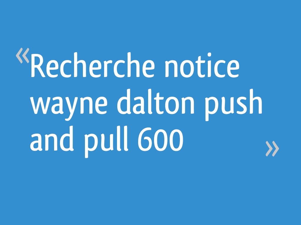Notice Porte De Garage Wayne Dalton Push Pull B Recherche notice wayne dalton push and pull 600 [Résolu]