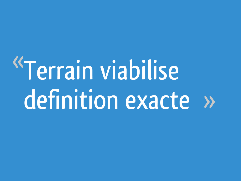 Terrain viabilise definition exacte 19 messages — free download