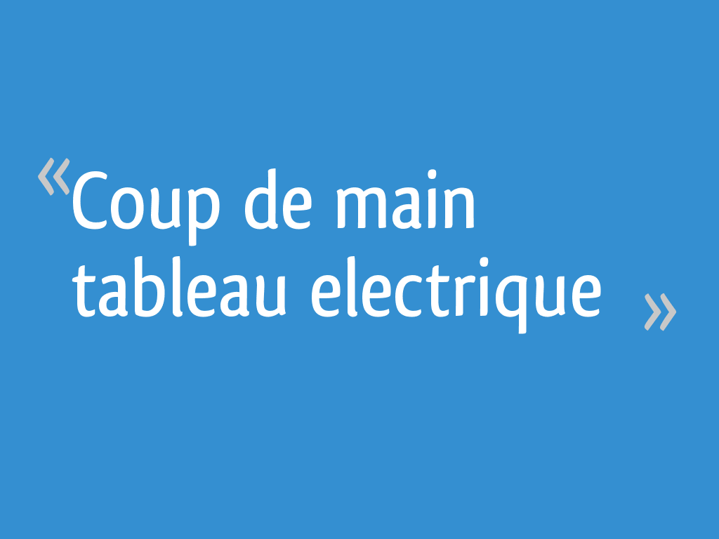 Que Veut Dire Kva En Electricité Coup de main tableau electrique - 4 messages
