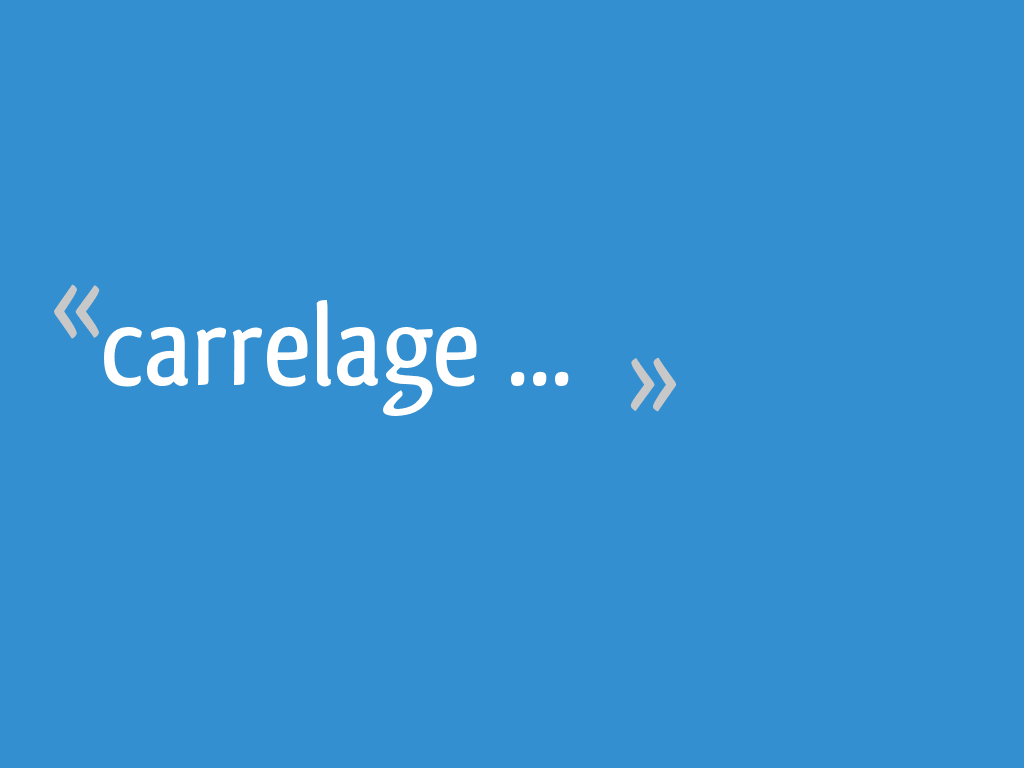 Carrelage 11 Messages