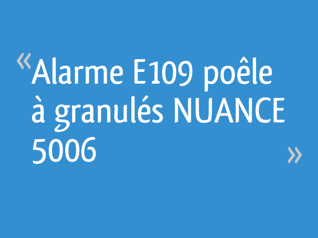 Alarme E109 poêle à granulés NUANCE 5006 [Résolu] — free download
