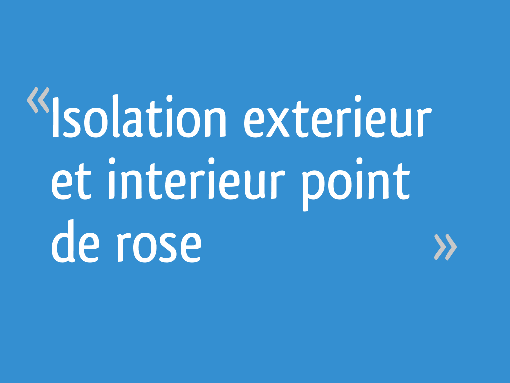 Isolation exterieur et interieur point de rose 4 messages — free download