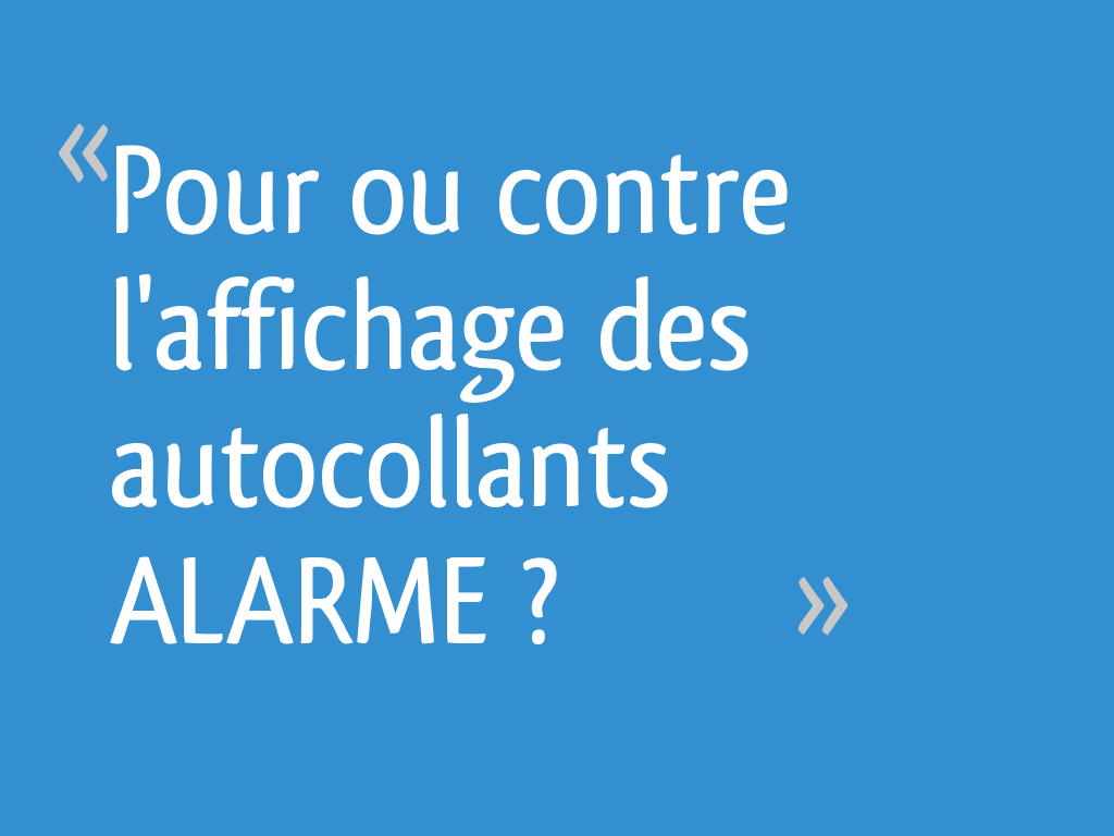 Autocollant alarme, le premier pas vers la dissuasion