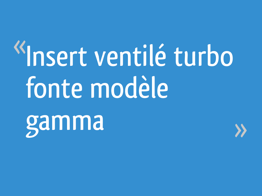 Insert ventilé turbo fonte modèle gamma — free download