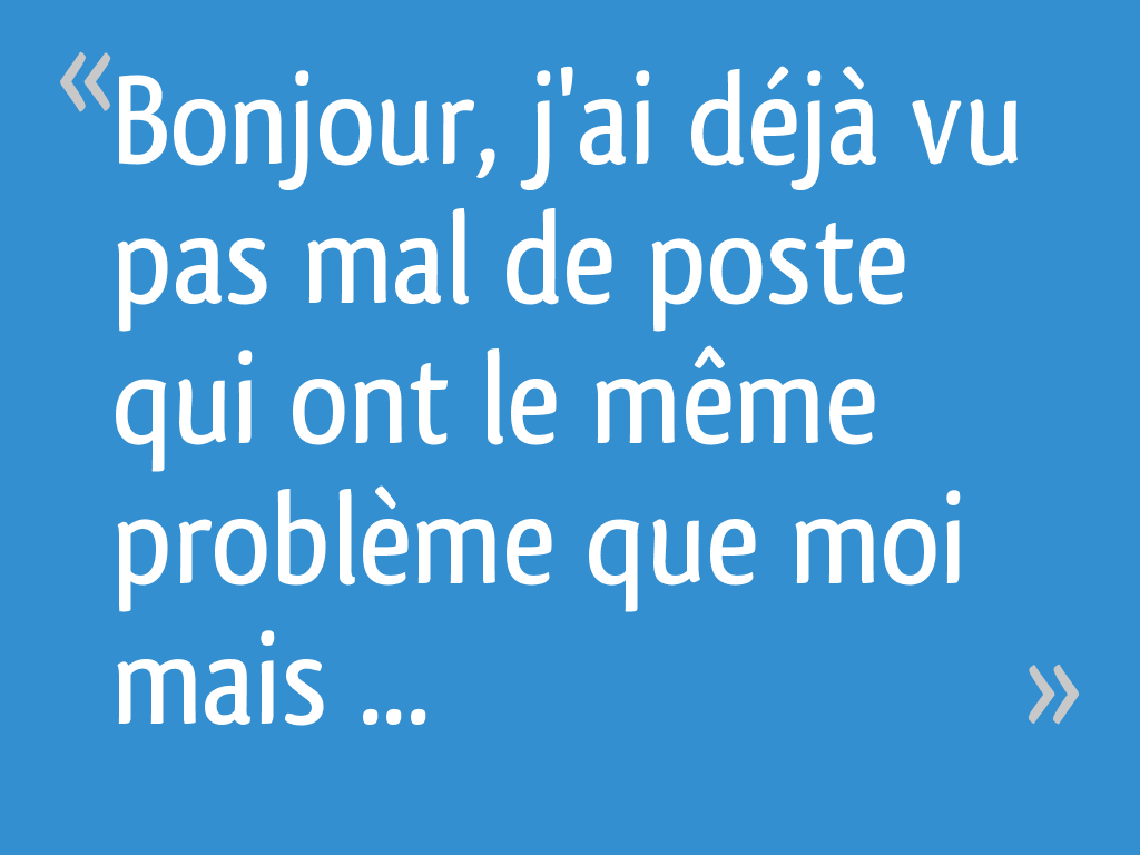 Bonjour, j