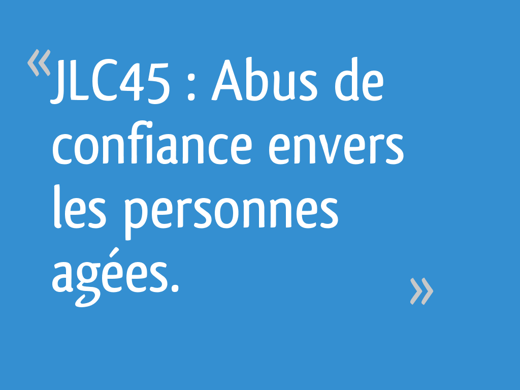 Jlc 45 Abus De Confiance