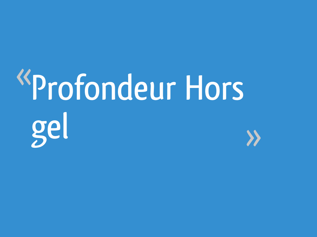 Profondeur Hors gel 16 messages — free download