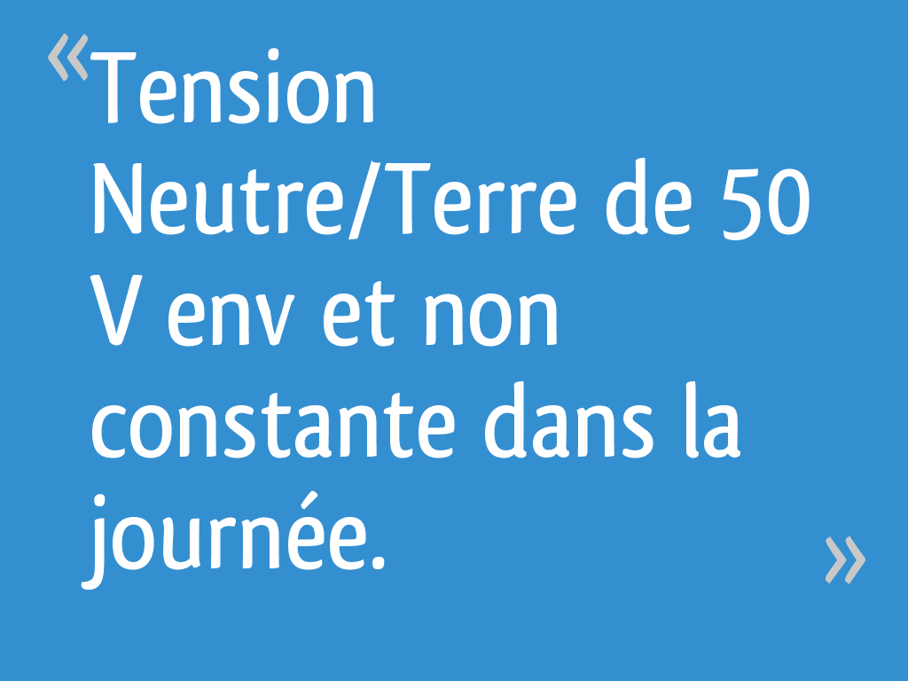 Tension Entre Neutre Et Terre