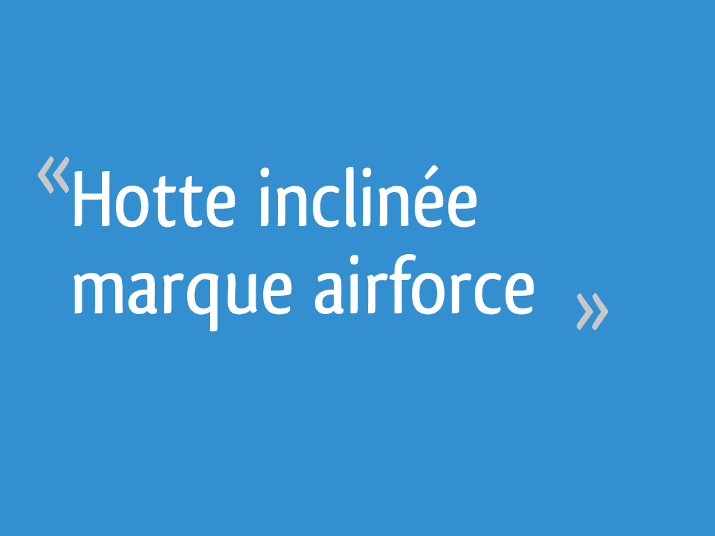 Hotte inclinée marque airforce 12 messages — free download
