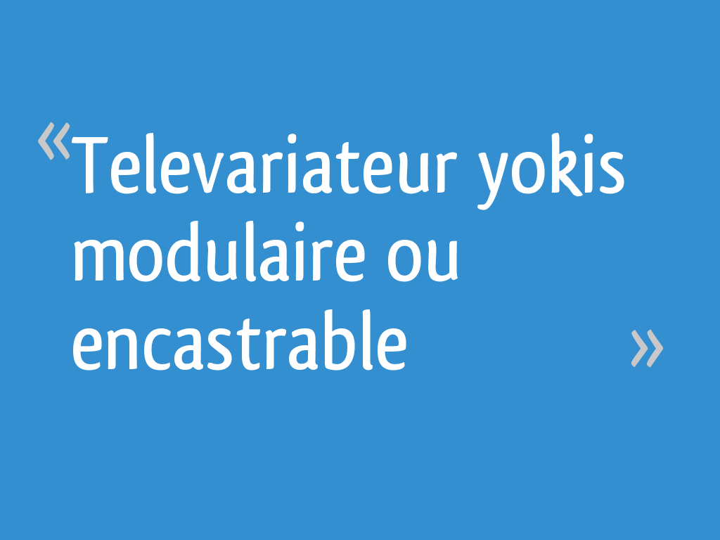 YOKIS - TELEVARIATEUR ENCASTRE