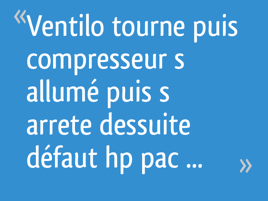 Ventilo tourne puis compresseur s allumé puis s arrete dessuite défaut — free download