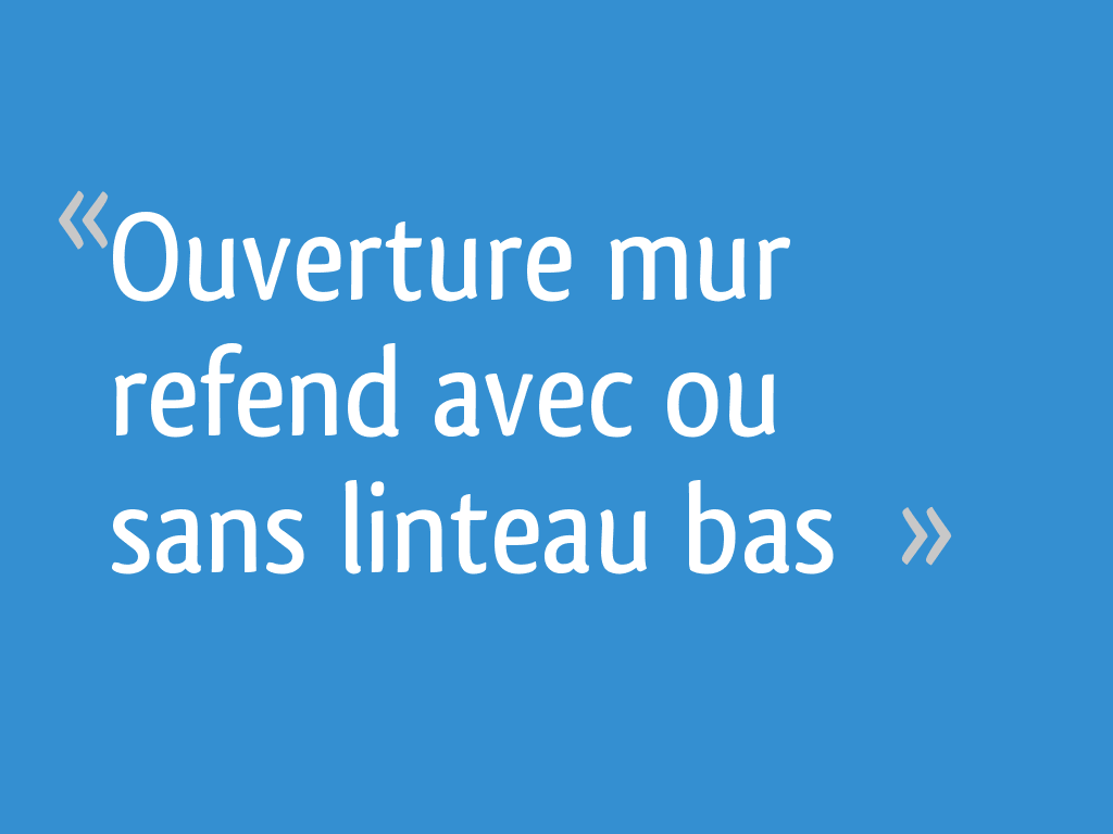 Ouverture mur refend avec ou sans linteau bas — free download