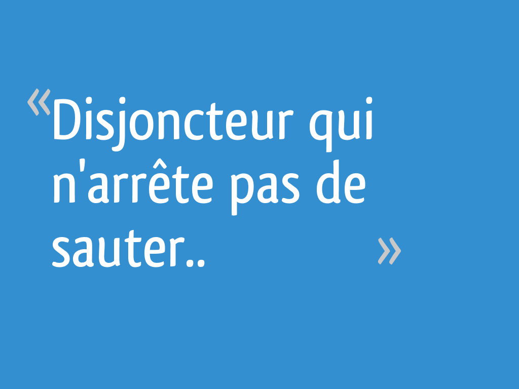 Disjoncteur qui n