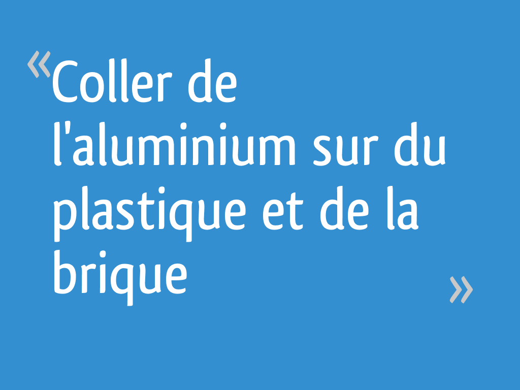Coller de l'aluminium sur du plastique et de la brique — free download