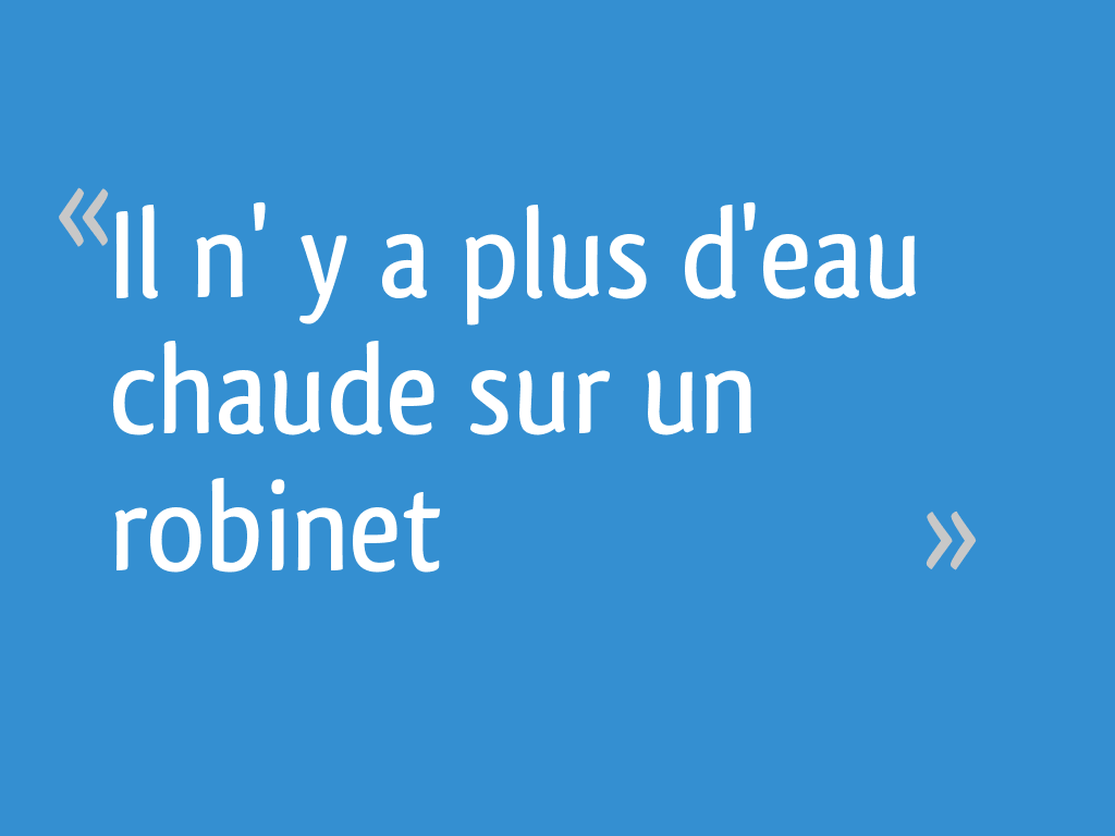 Il n' y a plus d'eau chaude sur un 9 messages — free download