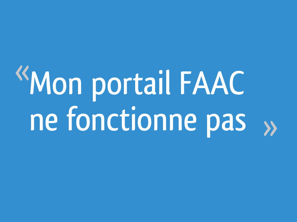Mon portail FAAC ne fonctionne pas 5 messages — free download